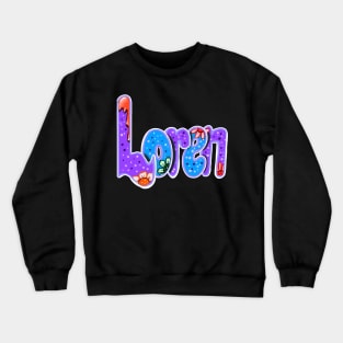 Loren Girls and womens Personalized Custom name Loren Crewneck Sweatshirt